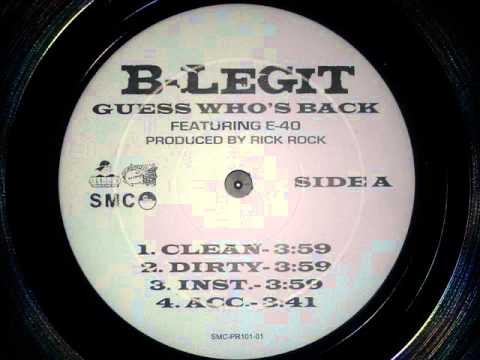 B-Legit ft E-40 • Guess Whos Back [MMV]