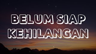 Download lagu Belum Siap Kehilangan - Stevan Pasaribu (Cover Asa Syabil) mp3