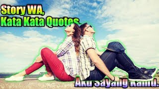 Download lagu Story WA, Kata Kata Quotes. Aku Sayang Kamu. mp3