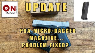 Update PSA Micro Dagger Magazine,  feeding problem fixed