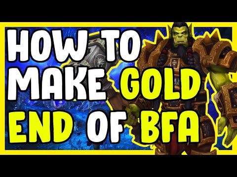 How To Make Gold In WoW End Of BFA - Gold Making, Gold Farming Guide