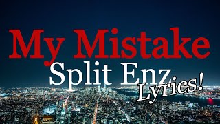My Mistake - Split Enz (Lyrics)