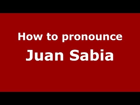 How to pronounce Juan Sabia (Spanish/Argentina) - PronounceNames.com