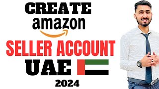Create Amazon Seller Account 2024 | How to Sell on Amazon UAE Individual Account (Step By Step)