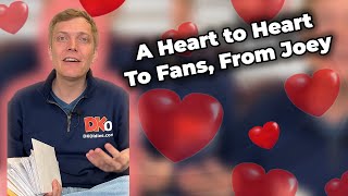 A Heart to Heart to Fans from Joey