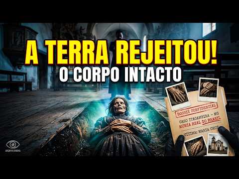 A MÚMIA REAL DO BRASIL: O Enigma Oculto de Itacambira | Arquivo Enigma
