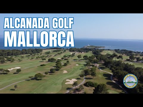 Alcanada Golf Review - The Best Golf Course in Mallorca