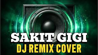 Download lagu SAKIT GIGI - MEGGY Z (DJ REMIX COVER) mp3