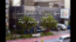 Soul Asylum - Crawl (Live) at The Liquid Room, Tokyo, Japan on 11/16/1995