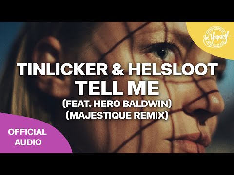Tinlicker & Helsloot - Tell Me (ft. Hero Baldwin) (Majestique Remix) (Official Audio) [Be Yourself]