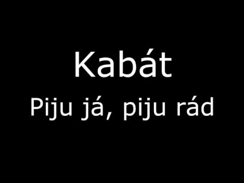 Kabát - Piju já, piju rád