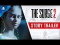 The Surge 2 - Story Trailer | PS4