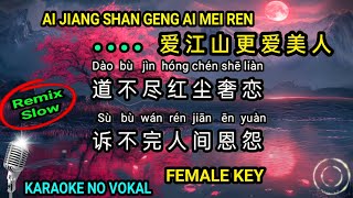 Download lagu Ai jiang shan geng ai mei ren 爱江山更爱美 -Female -karaoke no vokal - Remix slow (cover to lyrics pinyin) mp3