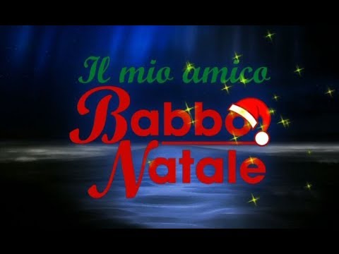 Il mio amico Babbo Natale - prima TV Canale 5