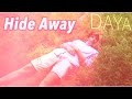 Daya - "Hide Away" [Music Video] 