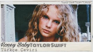 Taylor Swift - Honey Baby | Türkçe Çeviri