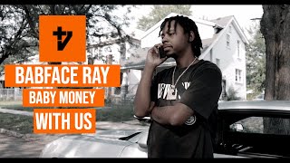 BabyFace Ray x Baby Money - With Us (Official Music Video)