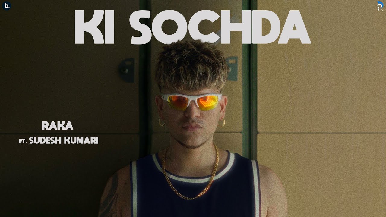 Ki Sochda Lyrics | Raka, Sudesh Kumari