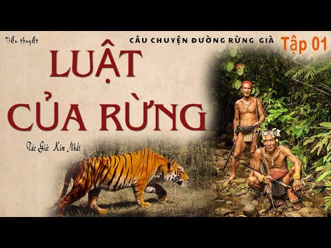 LUẬT CỦA RỪNG (Tập 01) | TÁC GIẢ: KIM NHẤT | Kênh Cô Vân