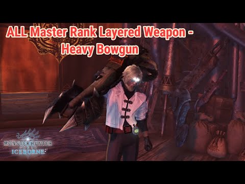 Iceborne All Layered Weapons - Heavy Bowgun