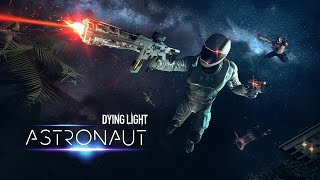 Dying Light - Astronaut Bundle (DLC) Steam Key GLOBAL