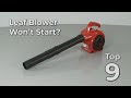 Top Reasons Leaf Blower Won T Start Leaf Blower Troubleshooting