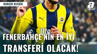Fenerbahçe Transfer Performansı Spor Basınında Tartışıldı