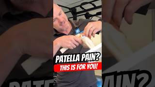 PATELLA PAIN? THIS IS FOR YOU