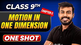 MOTION IN ONE DIMENSION in One Shot | Class 9 Physics | ICSE Board