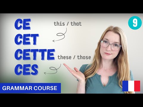 How To Use CE CET CETTE CES in French // French Grammar Course // Lesson 9 🇫🇷