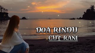 Download lagu Doa Rindu - Cut Rani ( Lirik Music) @VinzzChann웃 mp3