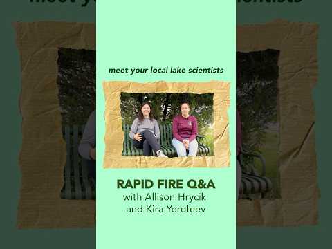Rapid fire Q&A with lake scientists Allison and Kira