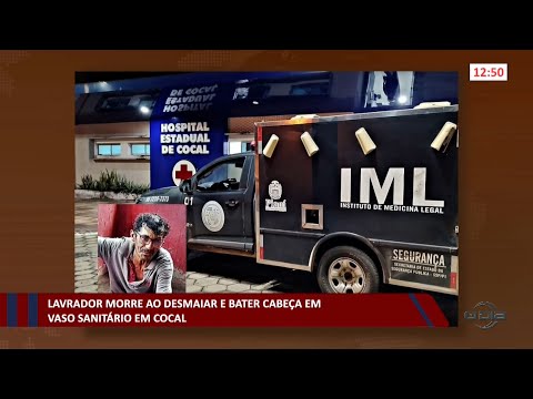 Lavrador morre ao desmaiar e bater cabeça em vaso sanitário em Cocal 09 11 2022