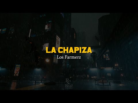 La Chapiza 😎 | Los Farmerz | VIDEO LETRA/LYRICS OFICIAL