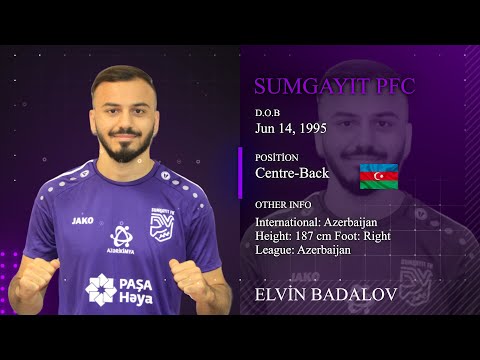 Elvin Badalov ● Sumgayit & Azerbaijan ● Defender ● Football CV Video 2021