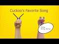 Cuckoo S Favorite Song