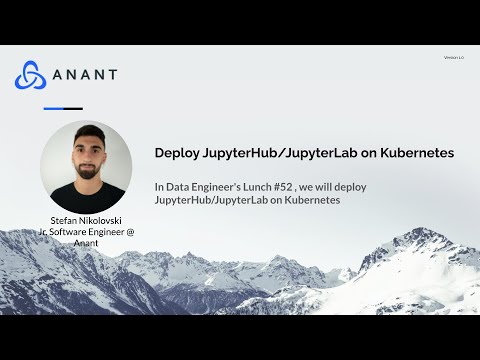 Data Engineer's Lunch #52: JupyterHub/JupyterLab on Kubernetes