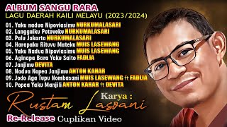 Download lagu Cuplikan Album Lagu Kaili Melayu Terbaru Karya RUSTAM LASOANI || Re-Realase || Video Clip Album mp3