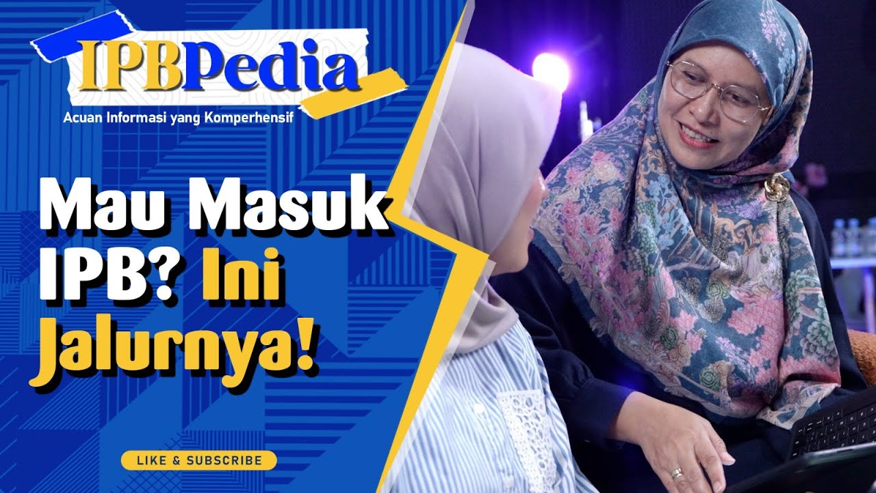 IPB Pedia: IPB University's 2026 New Student Admissions System and Selection Path