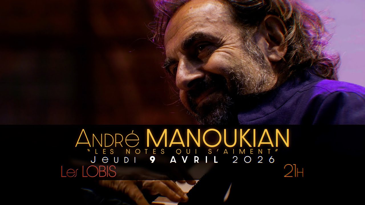 ANDRÉ MANOUKIAN " Les notes qui s'aiment" All my jazz 2025-2026