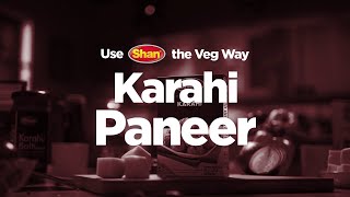 Shan Living On The Veg | Karahi Paneer