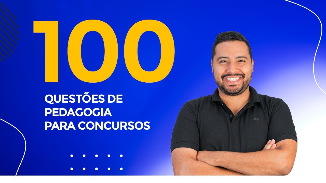 100 QUESTÕES DE PEDAGOGIA PARA CONCURSOS | OS TEMAS MAIS COBRADOS
