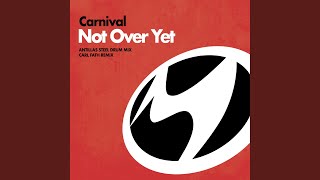 Not Over Yet (Antillas Steel Drum Mix)