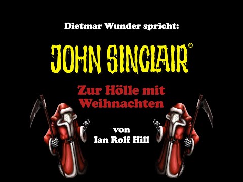 DER JOHN SINCLAIR-PODCAST - Kostenloses Hörbuch "Zur Hölle mit Weihnachten" gesprochen von Dietma...