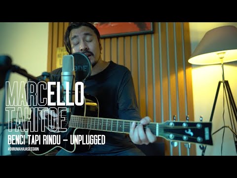 Marcello Tahitoe - Benci Tapi Rindu | UNPLUGGED
