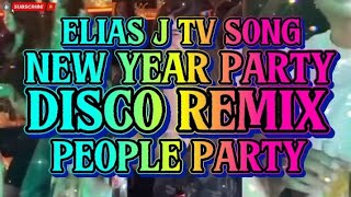 Download lagu ELIAS J TV SONG NEW YEAR PARTY DISCO REMIX PEOPLE PARTY @KAKAYSANTIAGO-l5t  mp3