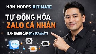 #2. N8N Zalo: Tự động hoá Zalo - Phiên bản mới với hơn 100 tính năng