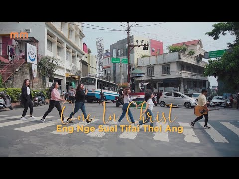 One in Christ - Eng nge sual ti fai thei ang? (Official MV)