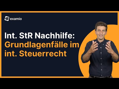 [Einladung] Int. StR Nachhilfe | Grundlagenfälle im int. Steuerrecht