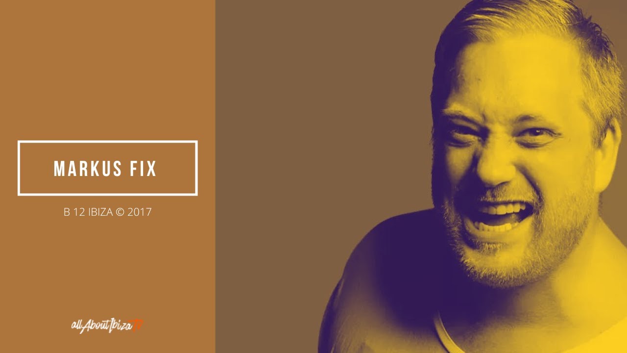 Markus Fix - Live @ Astral Music Concept x B12 Ibiza 2017
